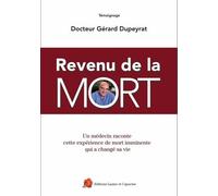 Revenu de la mort: Un médecin raconte cette expérience de mort imminente qui a changé sa vie