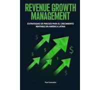 Revenue Growth Management: Estrategias de precios para el crecimiento rentable en América Latina