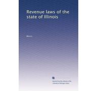 Revenue laws of the state of Illinois
