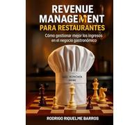 Revenue Management para Restaurantes: Cómo gestionar mejor los ingresos en el negocio gastronómico