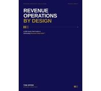 Revenue Operations by Design: A B2B SaaS Field Guide to Eliminating Revenue Data Debt™