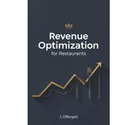 Revenue optimization for restaurants: A practical guide for restaurant managers