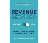 Revenue Rewired: Identify and Fix the 5 Leaks Costing You Revenue