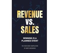 Revenue vs. Sales: Winning is a Planned Event