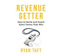 Revenuegetter: How to Build and Coach Sales Teams That Win