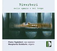 Sciddurio, Margherita Tagliaferri, Pietro - Riverberi: Nello Spazio E Nel Tempo