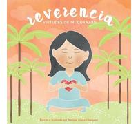 Reverencia, Virtudes de mi corazon