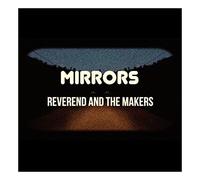 Reverend And The Makers - Mirrors