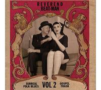 Reverend Beat-Man - Surreal Folk Blues Gospel Trash Vol. 2