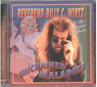 Reverend Billy C. Wirtz - Unchained Maladies