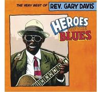 Reverend Gary Davis - Heroes of the Blues: the..