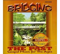 Reverend Lawrence C. Roberts - Bridging The Past: Gospel Music For The Ages