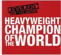 Reverend & the Makers - Heavyweight Champion of the Wo