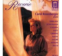 Reverie: Carol Rosenberger by Faure, Chopin Bach (2013-05-03)