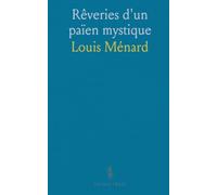 Rêveries d'un païen mystique: Méditations sur les dieux, la mémoire collective et l'immortalité de la cité