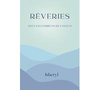 Rêveries: sous les embruns de l'océan