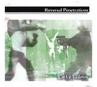 Reversal Penetrations - Cut Up Violation