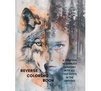 Reverse coloring book , A creation in seamless harmony with all that exists in the universe: Fun Animal-Themed Reverse Art Pages That Spark Creativity and Calm the Mind
