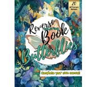 Reverse Coloring Book - Butterflies Edition: "Complete Your Own Canvas"
