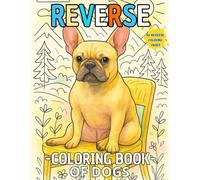 Reverse Coloring Book Dogs: 50 Unique Dog Designs for Relaxation and Creativity: Draw, Doodle, and Outline 50 Different Dog Breeds Creative Reverse ... and Stress-Relief Activity for Dog Lovers