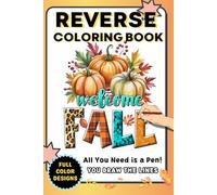 Reverse Coloring Book Fall Edition: Stunning Watercolor Pumpkins and Autumn Designs for Adults and All Ages: Relaxation and Stress Relief with Over ... Draw the Lines, and Create Seasonal Art