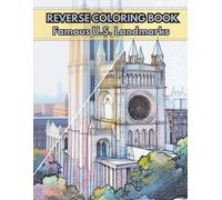 REVERSE COLORING BOOK: Famous U.S. Landmarks