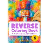 Reverse Coloring Book for Adults: A Christmas Adventure in Watercolor: We've added the color...you draw the lines!