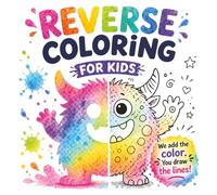 Reverse Coloring Book for Kids: We add the color. You draw the lines!