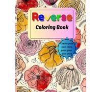 Reverse Coloring Book| The Book Has the Colors, You Make the Lines| Reverse the Rules: A Dark Background Coloring Journey