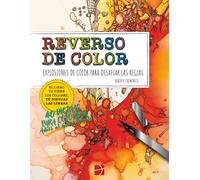 Reverse de color: Explosiones de color para desafiar las reglas: Coloreado invertido para adultos y jóvenes - Creatividad sin límites con manchas, líneas y patrones únicos