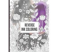 Reverse Ink Tracing Coloring Book: Mindful Ink Tracing with White Outlines on Dark Backgrounds - Stress-Relief Art Therapy Coloring Experience.: 30 ... Improve Focus, and Encourage Mindfulness