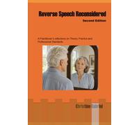 Reverse Speech Reconsidered - Second Edition: A Practitioners Reflections on Theory, Practice and Professional Boundaries
