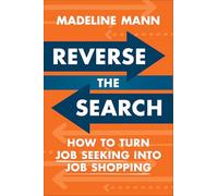 Reverse the Search: How to Turn Job Seeking into Job Shopping
