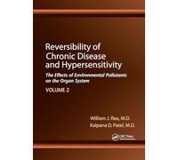 Reversibility of Chronic Disease and Hypersensitivity,Volume 2: The Effects of Environmental Pollutants on the Organ System