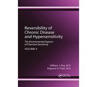 Reversibility of Chronic Disease and Hypersensitivity, Volume 4: The Environmental Aspects of Chemical Sensitivity