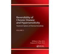 Reversibility of Chronic Disease and Hypersensitivity, Volume 5: Treatment Options of Chemical Sensitivity