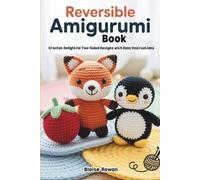 Reversible Amigurumi Book: Crochet Delightful Two-Sided Designs with Easy Instructions