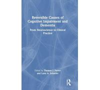 Reversible Causes of Cognitive Impairment and Dementia: From Neuroscience to Clinical Practice