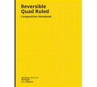 Reversible Quad Ruled Composition Notebook: Large 8.5 x 11 Graph Paper Notebook, 4x4 Grid, 40 Pages / 80 Sheets- Double-Sided Use for Math, Science, Drawing & Notes