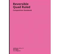 Reversible Quad Ruled Composition Notebook: Large 8.5 x 11 Graph Paper Notebook, 4x4 Grid, 40 Pages / 80 Sheets- Double-Sided Use for Math, Science, Drawing & Notes