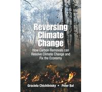 Reversing Climate Change: How Carbon Removals Can Resolve Climate Change And Fix The Economy