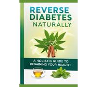Reversing Diabetes Naturally