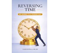 Reversing Time: My Journey to a Younger Self