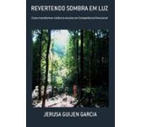 Revertendo Sombra Em Luz (ebook)