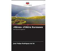 Rêves d'Akira Kurosawa: Une lecture jungienne