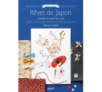 Rêves de Japon: à broder au point de croix (LES ALBUMS DE LA BRODEUSE)