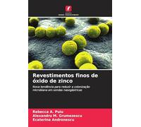 Revestimentos finos de óxido de zinco: Nova tendência para reduzir a colonização microbiana em sondas nasogástricas