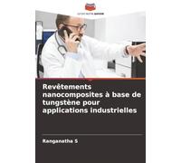 Revêtements nanocomposites à base de tungstène pour applications industrielles