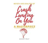 Review and Analysis of Crash Landing On You: A Masterpiece