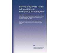 Review of Farmers Home Administration's emergency loan program: Hearing before the Subcommittee on Conservation and Credit of the Committee on ... Congress, first session, October 19, 1979